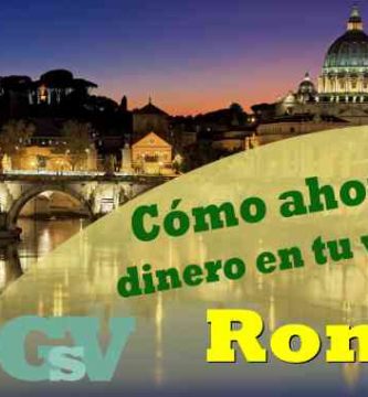 Cómo ahorrar dinero en tu viaje a Roma